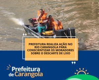 PREFEITURA REALIZA AÇÃO NO RIO CARANGOLA PARA CONSCIENTIZAR OS MORADORES SOBRE O DESCARTE DE LIXO